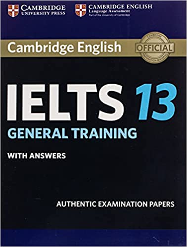 Cambridge IELTS 13 General Training Student’s Book with Answers: Authentic Examination Papers